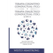 Terapia cognitivo-conductual (TCC) y terapia dialéctico-conductual (TDC) 2 en 1: Cómo la TCC, la TDC y la ACT pueden ayudarle a superar la ansiedad, l