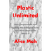 Plastic Unlimited: How Corporations Are Fuelling the Ecological Crisis and What We Can Do about It