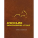 Apache Land From Those Who Lived It
