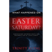 What Happened on Easter Saturday?. 36 hrs Mystery between Death and Resurrection of Jesus Christ