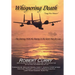 Whispering Death "Tuag Nco Ntsoov": ...Our Journey with the Hmong in the Secret War for Laos . . . Lub caij peb thiab Hmoob koom tes ua ntsug rog ntsi