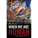 When We Are Human: Notes from the Age of Pandemics