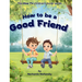 How to be a Good Friend