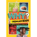Why? the Human Body: 99+ Awesome Answers for Curious Kids