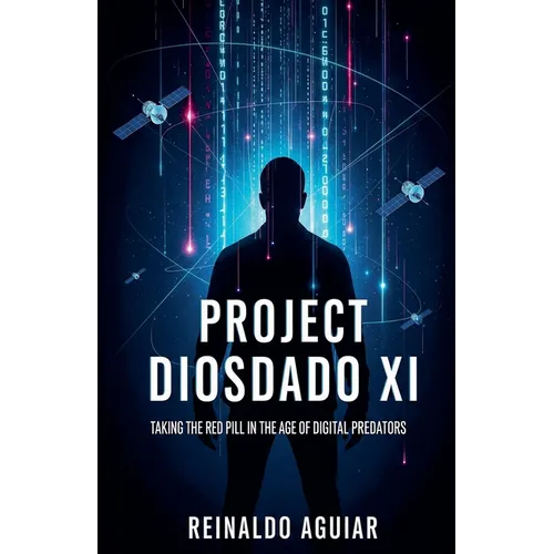 Project Diosdado XI: Taking the Red Pill in the Age of Digital Predators