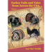 Turkey Tails and Tales from Across the USA - Volume 4
