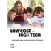 Low Cost - High Tech: Experiments using modern every-day techniques