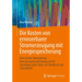 Die Kosten Von Erneuerbarer Stromerzeugung Mit Energiespeicherung: Eine Techno-Ökonomische Berechnungsmodellierung Auf Der Grundlage Realer Daten Aus