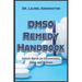 The DMSO Remedy Handbook Holistic Blends for Inflammation, Detox, and Wellness