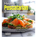 Healthy Pescatarian Breakfasts Cookbook: Start Your Day Right with 100+ Nutritious Meals, Pictures Included