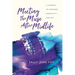 Meeting the Muse After Midlife: A Journey to Meaning, Creativity, and Joy