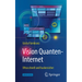 Vision Quanten-Internet: Ultraschnell Und Hackersicher
