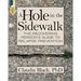A Hole in the Sidewalk: The Recovering Person's Guide to Relapse Prevention