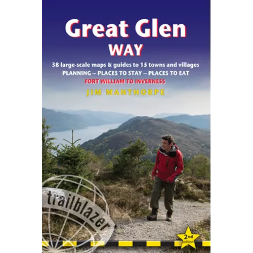 Great Glen Way: British Walking Guide: 38 Large-Scale Maps & Guides to 18 Towns and Villages - Planning, Places to Stay, Places to Eat