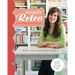 Simply Retro with Camille Roskelley: Fresh Quilts from Classic Blocks