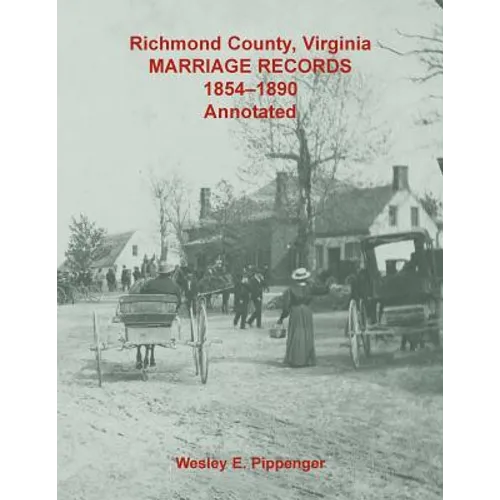 Richmond County, Virginia Marriage Records, 1854-1890, Annotated