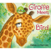 Giraffe Meets Bird