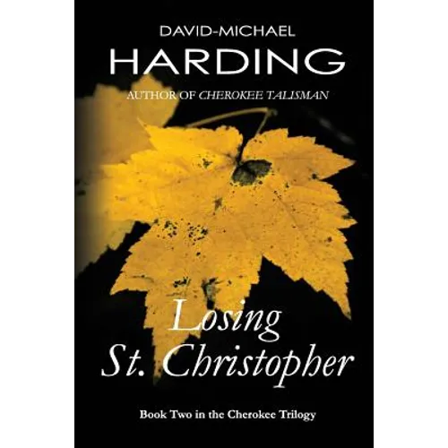 Losing St. Christopher: Book Two of the Cherokee Series