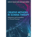 Creative Methods in Schema Therapy: Advances and Innovation in Clinical Practice