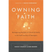 Owning Faith: Reimagining the Role of Church & Family in the Faith Journey of Teenagers