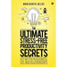 The Ultimate Stress-Free Productivity Secrets: Get Better in Business, Life and Relationships
