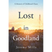 Lost in Goodland: A Memoir of Childhood Chaos