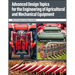 Advanced Design Topics for the Engineering of Agricultural and Mechanical Equipment