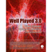 Well Played 3.0: Video Games, Value and Meaning