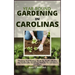 Year-Round Gardening in Carolinas: Planning And Planting Month By Month: Effective And Sustainable Gardening Methods For Carolina's Gardeners