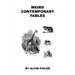 Weird Contemporary Fables
