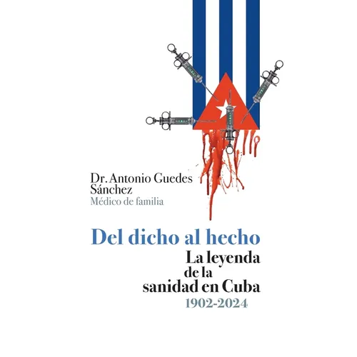Del dicho al hecho. La leyenda de la sanidad en Cuba 1902-2024