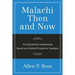 Malachi Then and Now: An Expository Commentary Based on Detailed Exegetical Analysis
