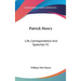 Patrick Henry: Life, Correspondence And Speeches V1