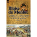 Blaise de Monluc: A Soldier of France During the Habsburg-Valois War & Wars of Religion, 1521-74