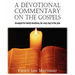 A Devotional Commentary on the Gospels, Arranged for Family Devotions, for Every Day in the Year