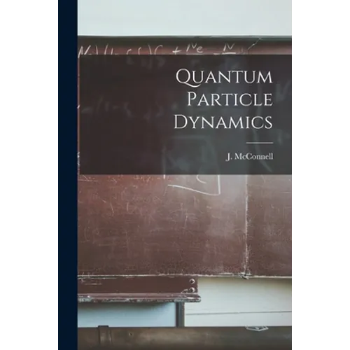 Quantum Particle Dynamics