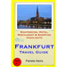 Frankfurt Travel Guide: Sightseeing, Hotel, Restaurant & Shopping Highlights