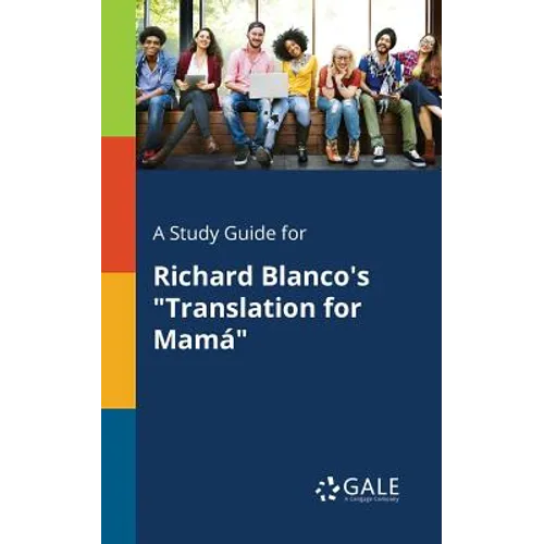 A Study Guide for Richard Blanco's "Translation for Mamá"