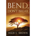 Bend, Don't Break