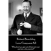 Robert Benchley - Love Conquers All: "Why don't you get out of that wet coat and into a dry martini?"