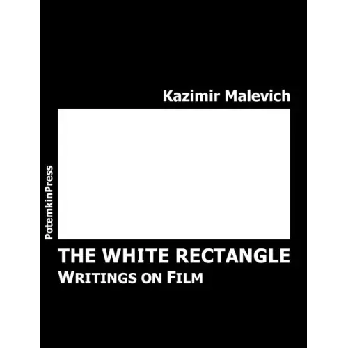 The White Rectangle: Writings on Film
