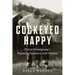 Cockeyed Happy: Ernest Hemingway's Wyoming Summers with Pauline