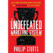 The Undefeated Marketing System: How to Grow Your Business and Build Your Audience Using the Secret Formula That Elects Presidents