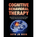 Cognitive Behavioral Therapy: 7 Ways to Retrain your brain and Change your Life (Revised & Expanded) and Freedom from Intrusive Thoughts, Anxiety, D