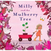 Milly and the Mulberry Tree