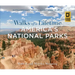 Walks of a Lifetime in America's National Parks: Extraordinary Hikes in Exceptional Places