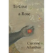 To Give a Rose
