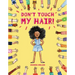 Don't Touch My Hair!