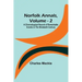 Norfolk Annals, Vol. 2; A Chronological Record of Remarkable Events in the Nineteeth Century