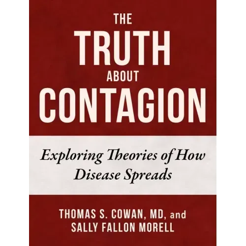 The Truth about Contagion: Exploring Theories of How Disease Spreads
